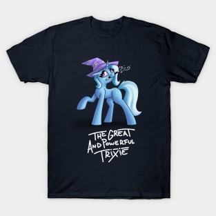 The Great and powerful Trixie T-Shirt